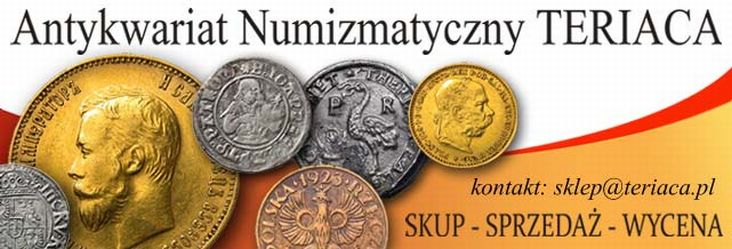 SKUP MONET - Antykwariat Numizmatyczny TERIACA - Wrocław - monety, numizmatyka, medale i skup monet.